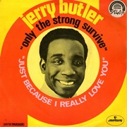 Only the Strong Survive - Jerry Butler
