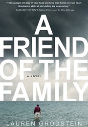 A Friend of the Family (Lauren Grodstein)
