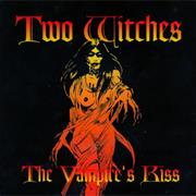 Two Witches - The Vampire's Kiss