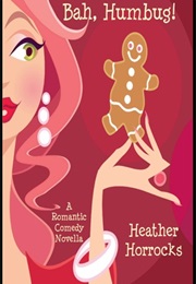 Bah, Humbug! (Heather Horrocks)