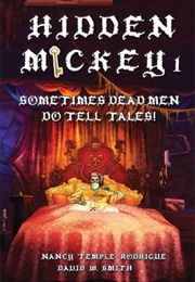 Hidden Mickey: Sometimes Dead Men DO Tell Tales (Nancy Temple Rodrigue)