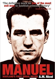 Manuel: Portrait of a Serial Killer (A M Nicol)
