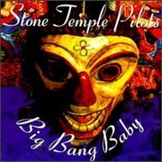 Big Bang Baby - Stone Temple Pilots