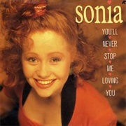 You'll Never Stop Me Loving You - Sonia