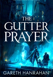 The Gutter Prayer (Gareth Ryder-Hanrahan)