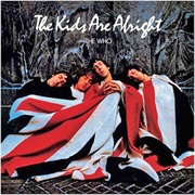The Kids Are Alright- The Who