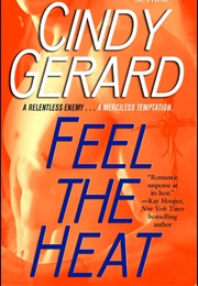 Feel the Heat (Cindy Gerard)