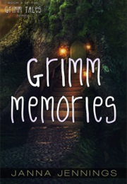 Grimm Memories (Janna Jennings)