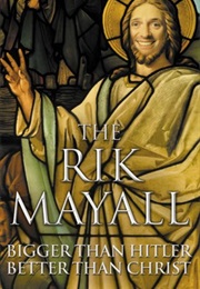 A Book Written by a Celebrity (Bigger Than Hitler, Better Than Christ - R Mayall)