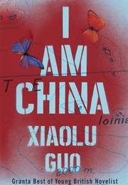 I Am China (Xiaolu Guo)