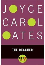 The Rescuer (Joyce Carol Oates)