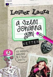Szent Johanna Gimi-Ketten (Leiner Laura)