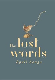 The Lost Words: Spell Songs (Robert MacFarlane)