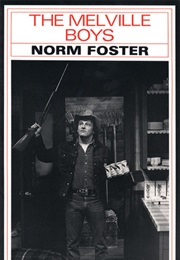 The Melville Boys (Norm Foster)