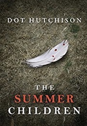 The Summer Children (Dot Hutchinson)
