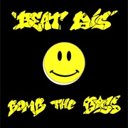Beat Dis (Extended Dis) - Bomb the Bass