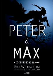 Peter & Max: A Fables Novel