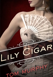 Lily Cigar (Tom Murphy)
