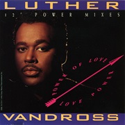 Power of Love/Love Power - Luther Vandross