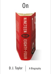 On Nineteen Eighty-Four (D. J. Taylor)