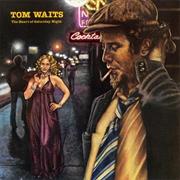 (Looking For) the Heart of Saturday Night - Tom Waits