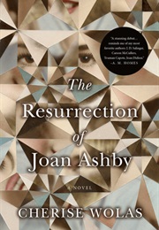 The Resurrection of Joan Ashby (Cherise Wolas)