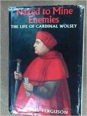 Naked to Mine Enemies, Charles W. Ferguson