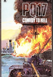 PQ17: Convoy to Hell (Paul Lund & Harry Ludlam)