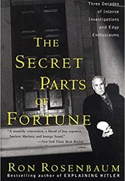 The Secret Parts of Fortune (Ron Rosenbaum)