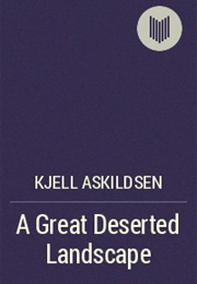 A Great Deserted Landscape (Kjell Askildsen)