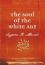 The Soul of the White Ant (Eugène N. Marais)