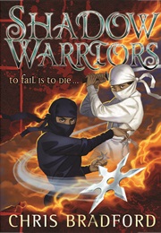 Shadow Warriors (Chris Bradford)