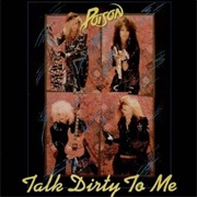 Talk Dirty to Me - Poison