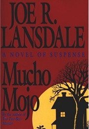 Mucho Mojo (Joe R. Lansdale)