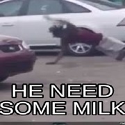 He Needs Some Milk