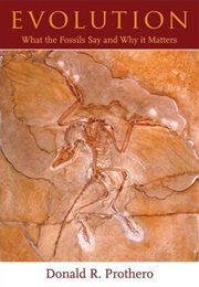 Evolution: What the Fossils Say and Why It Matters (Donald R. Prothero)
