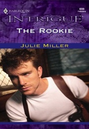 The Rookie (Julie Miller)
