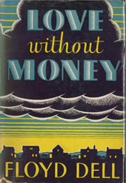 Love Without Money (Floyd Dell)