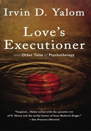 Love&#39;s Executioner (Irvin D. Yalo)
