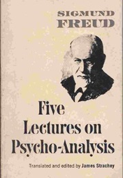Five Lectures on Psycho-Analysis (Sigmund Freud)