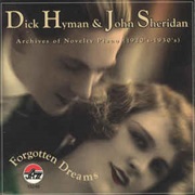 Dick Hyman and John Sheridan ‎– Forgotten Dreams