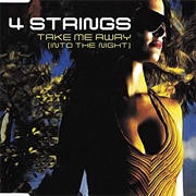 (Take Me Away) Into the Night - 4 Strings