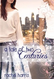 A Tale of Two Centuries (Rachel Harris)