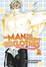 The Man Who Doesn't Take off His Clothes 2 (Narise Konohara, Yuki Shimizu)