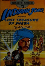 Indiana Jones and the Lost Treasure of Sheba (Rose Estes)