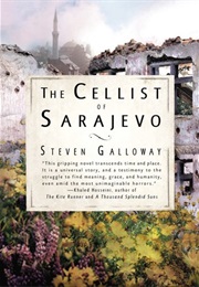 The Cellist of Sarajevo (Steven Galloway)
