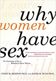 Why Women Have Sex (Cindy M Metson)