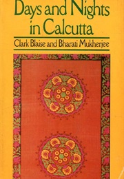 Days and Nights in Calcutta (Bharati Mukherjee and Clark Blaise)