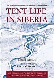 Tent Life in Siberia (George Kennan)