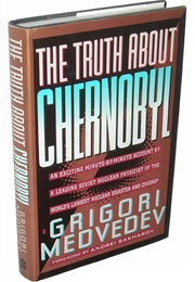 The Truth About Chernobyl (Grigori Medvedev)